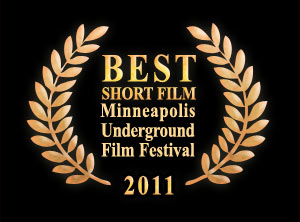 Best short film at Minneapolis Underground Film Festival