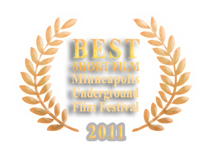 Best short film Minneapolis Underground Film Festival 2011